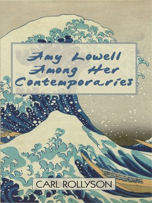 cover image of Amy Lowell Among Her Contemporaries